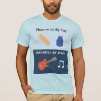 Pharmacist By Day, Guitarist By Night Occupation T-Shirt