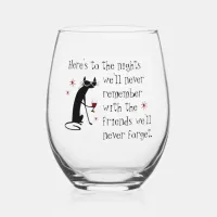 Here's to the Nights Friends Toast Stemless Wine Glass