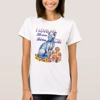 I Love my Mexican Hairless Cat T-Shirt