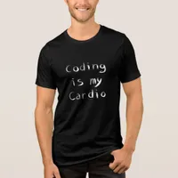 Coding is my Cardio Funny Programmer Coder Tri-Blend Shirt