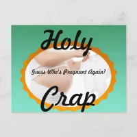 "Holy Crap" Guess Who's Pregnant Again Postcard