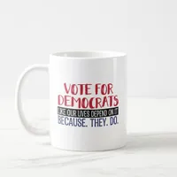 VOTE FOR DEMOCRATS COFFEE MUG