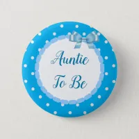 Blue Baby Shower Auntie To Be Button