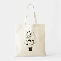 Funny What She Wrote Author Motto Tote Bag