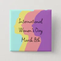 International Women's Day is March 8th   Button