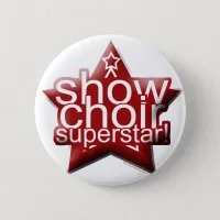 Show Choir Superstar! Pinback Button