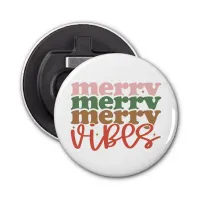 Merry Vibes Retro Groovy Christmas Holidays Bottle Opener