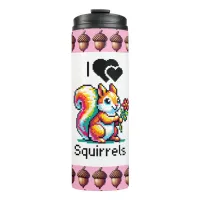 I Love Squirrels | Cute Cartoon Pixel Art Thermal Tumbler