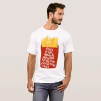 Epic Fries With Ranch Slogan T-Shirt