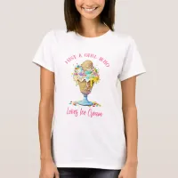 Just a Girl who Loves Ice Cream T-Shirt