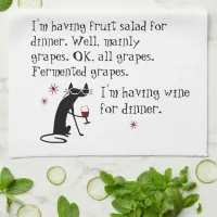 Wine for Dinner Funny Wine Quote with Cat Kitchen Towel