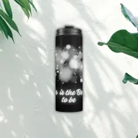 White Glow 'Together is the Best place to Be' | Thermal Tumbler