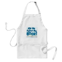 Ask Me About My Book! Fun Style Adult Apron