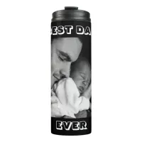 Best Dad Ever | Personalized Photo  Thermal Tumbler