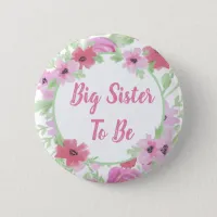 Big Sister to Be Watercolor Floral Baby Shower Button