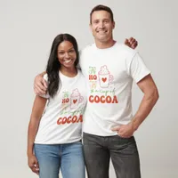 A Cup Of Cocoa - Christmas T-Shirt