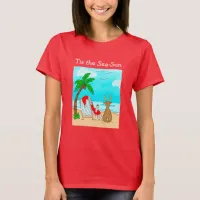 Tis the Sea-Sun Snowbird Christmas T-Shirt