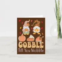 Gnomes Gobble Till You Wobble Thanksgiving Holiday Card