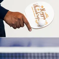 Happy Thanksgiving Ping Pong Paddle