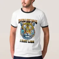 Tigers are Boss | I Aint Lion T-Shirt