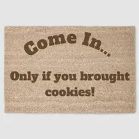 Come In Funny Hillarious and Amusing Doormat