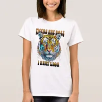 Tigers are Boss | I Aint Lion T-Shirt