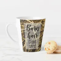 Funny Cowgirl Barn Hair Don't Care Latte Mug