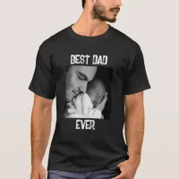 Best Dad Ever | Father's Day or New Dad T-Shirt