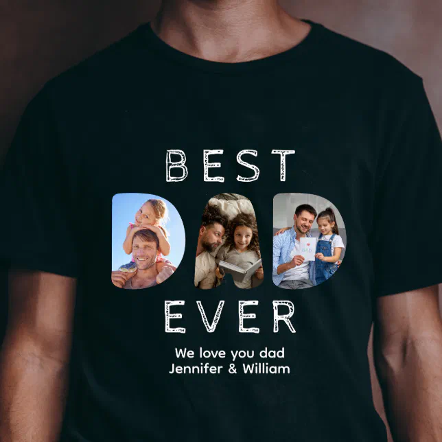 Custom Father's Day Photo Collage Best Dad Ever T-Shirt