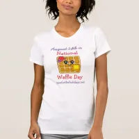 National Waffle Day August 24th Funny Food Holiday T-Shirt