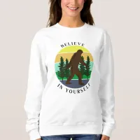 Believe in Yourself | Vintage Sunset Bigfoot   Sweatshirt