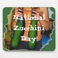 National Zucchini Day! Mouse Pad