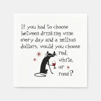 Wine Every Day or $1 Million? Funny Quote Napkins