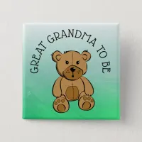 Cute Brown Teddy Bear Great GRANDMA to be Button