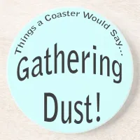 Gathering Dust Light Coaster