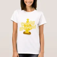 Trophy Girlfriend Cheeky Humor Motto Cartoon T-Shirt