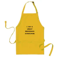 I AM A GREAT RECESSION SURVIVOR ADULT APRON