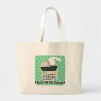 Funny Audit Classes College Saying Fun Large Tote Bag