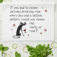 Wine Every Day or $1 Million? Funny Quote Kitchen Towel