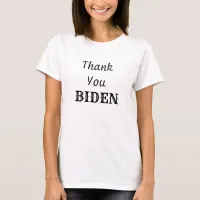 Thank You Biden T-Shirt