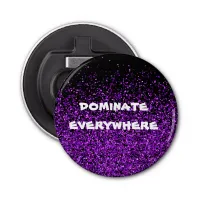 Purple Glitter on Black Dominate Everywhere | Bottle Opener