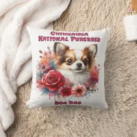 Chihuahua National Purebred Dog Day Celebration Throw Pillow