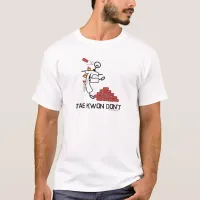 Tae Kwon Dont Funny Slogan T-Shirt