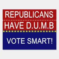 Republicans Have D.U.M.B. Yard Sign