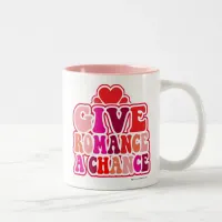 Romance Needs A Chance Love Valentine Fun Two-Tone Coffee Mug