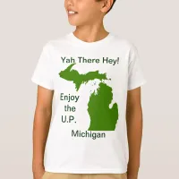 Enjoy the U.P. Michigan with Da Yoopers T-Shirt