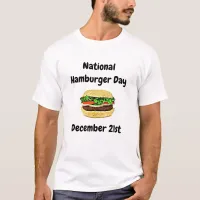 National Hamburger Day December 21st T-Shirt