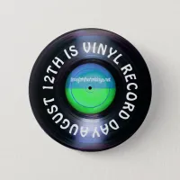August 12th is  Vinyl Record Day Button