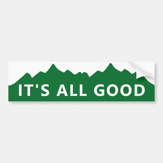 It's All Good - Colorado Bumper Sticker