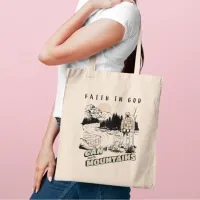 Faith in God Can Move Mountains Tote Bag